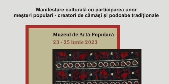 Ziua Universală a Iei: O sărbătoare a cămășii femeiești la Muzeul de Artă Populară Constanța