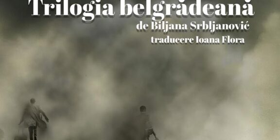 „Trilogia Belgrădeană” – premieră la Teatrul de Stat Constanța
