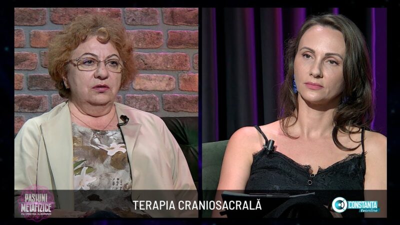 Terapia Bowen și Terapia craniosacrală la „Pasiuni Metafizice” cu Cristina Vladimirov