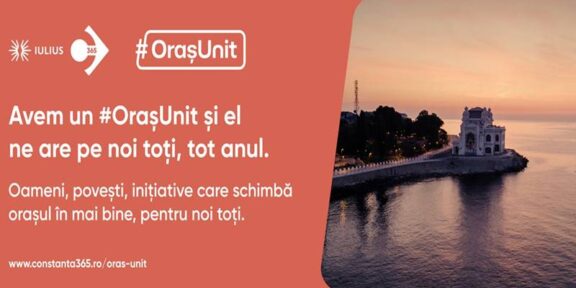Compania IULIUS lansează platforma #OrașUnit, ce reunește oameni, acțiuni și inițiative realizate de constănțeni pentru Constanța